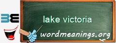 WordMeaning blackboard for lake victoria